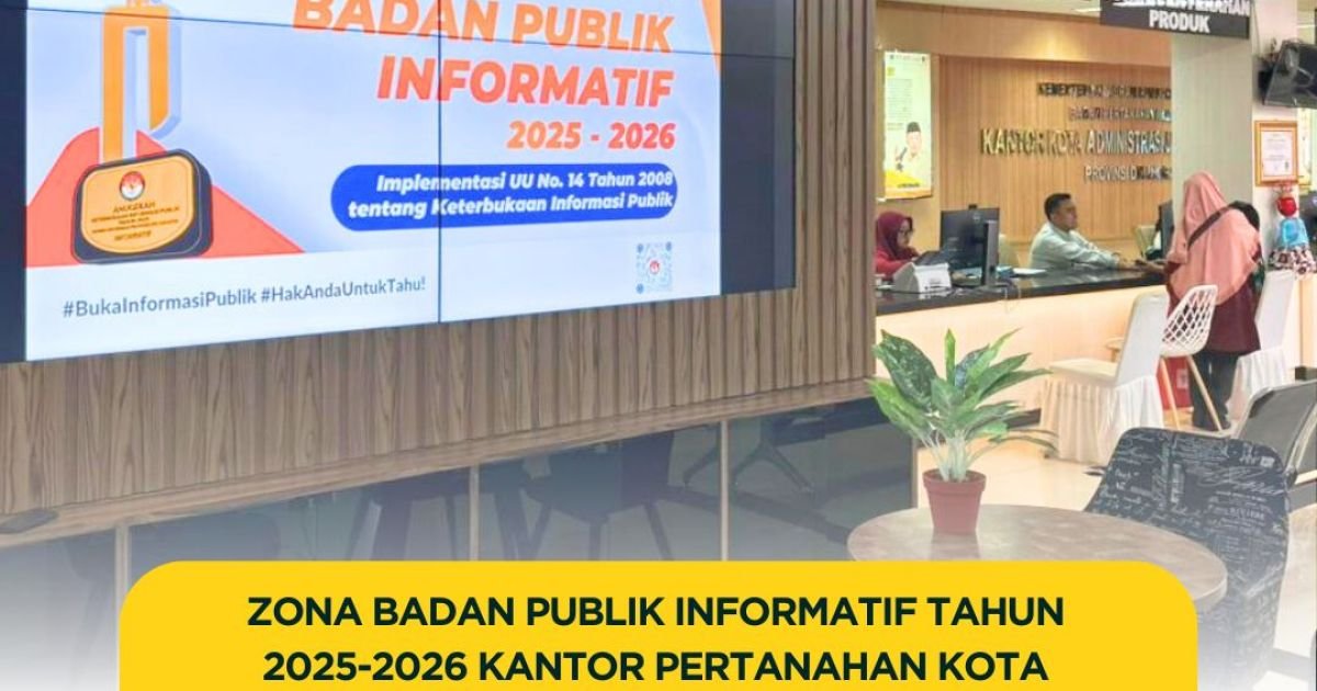 Perkuat Transparansi, Kantor Pertanahan Jakarta Pusat Pasang Zona Informatif